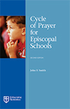Cycle of Prayer for Episcopal Schools, Second Edition
